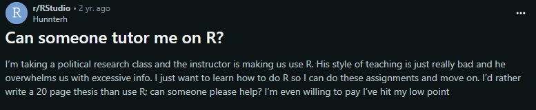 A student asks for an R tutor because their professor's teaching style doesn't mesh with how they learn.